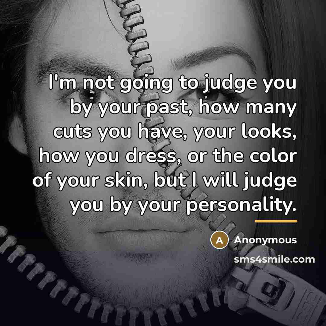 “I'm not going to judge you by your past, how…” quote by Anonymous