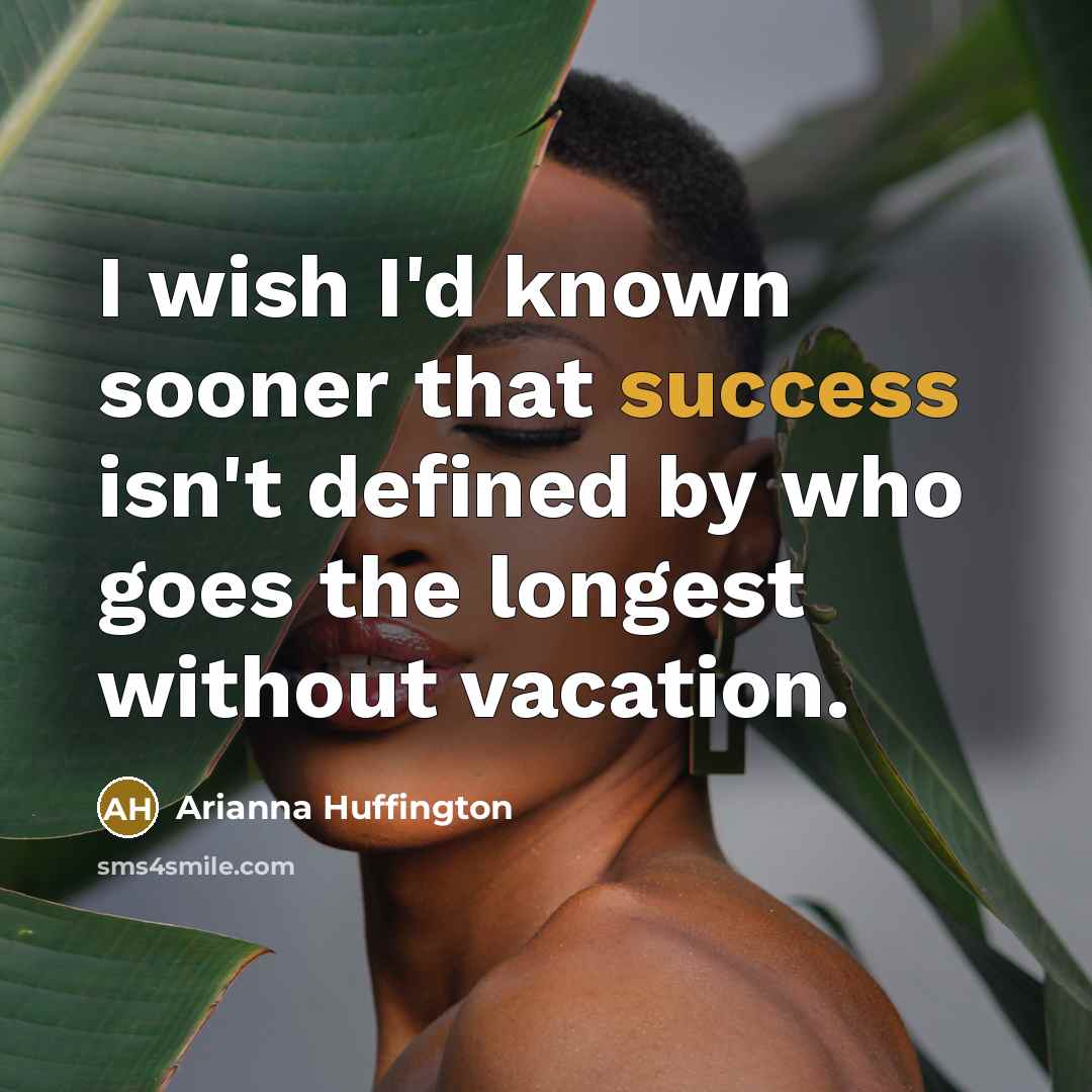 “I wish I'd known sooner that success isn't defined by…” quote by Arianna Huffington