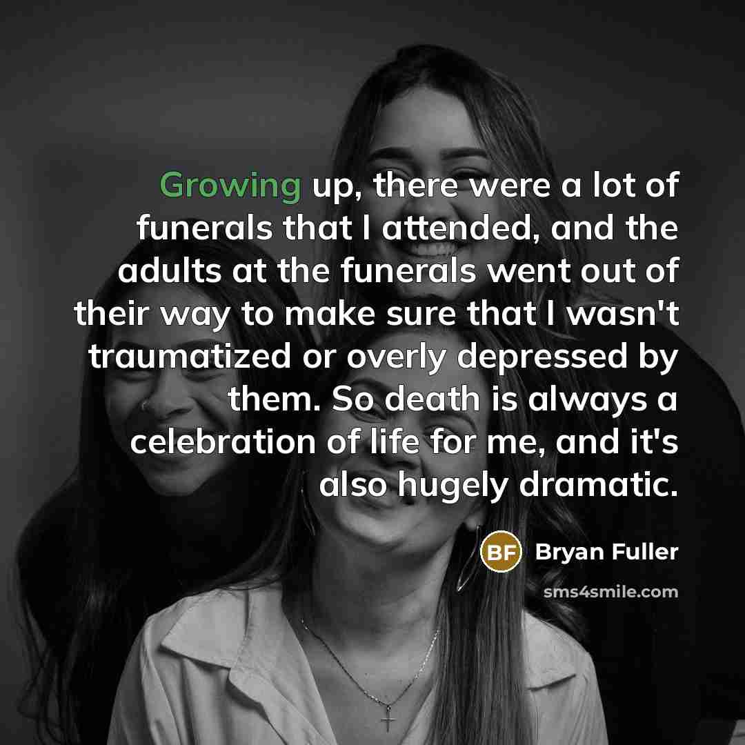 “Growing up, there were a lot of funerals that I…” quote by Bryan Fuller
