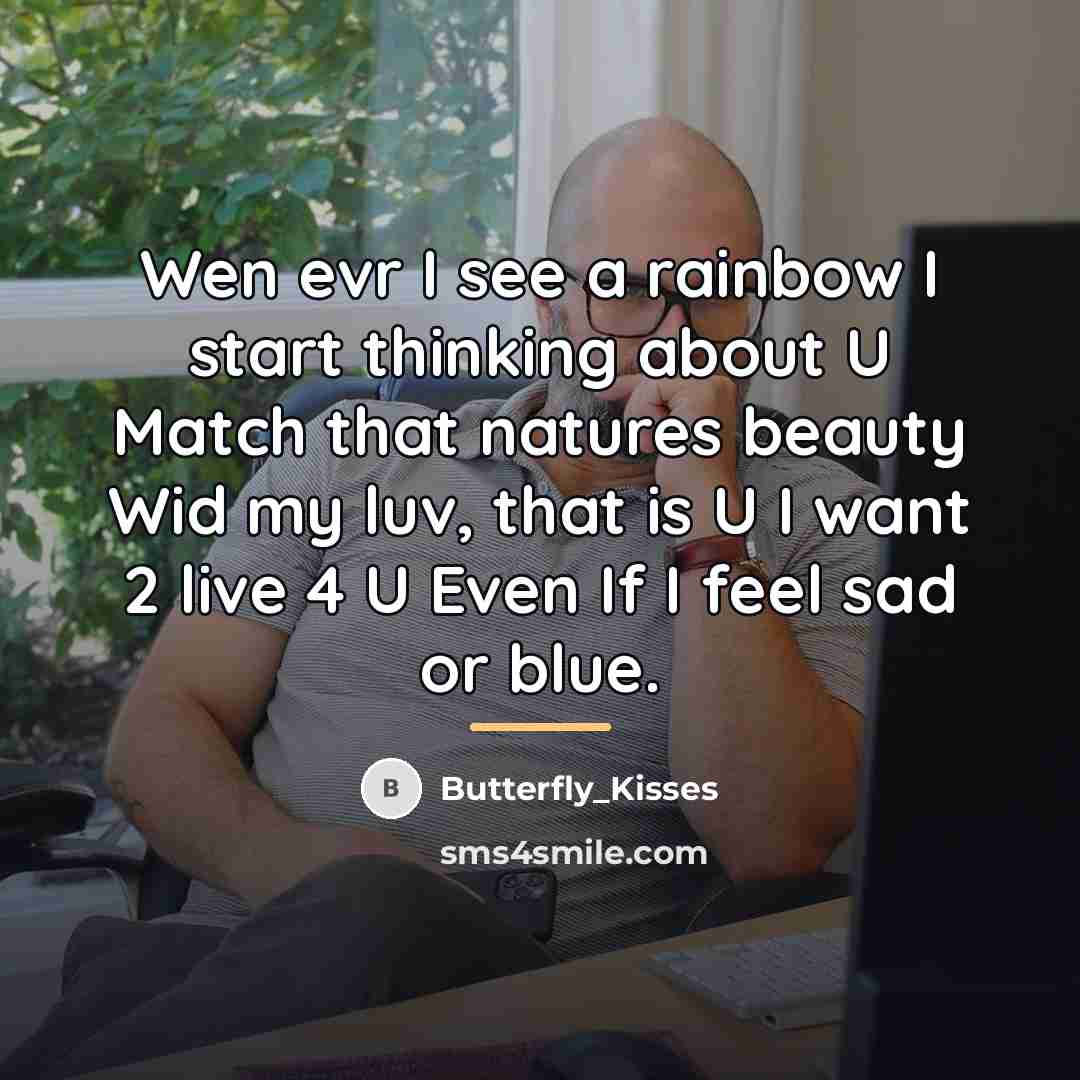 “Wen evr I see a rainbow I start thinking about…” quote by Butterfly_Kisses