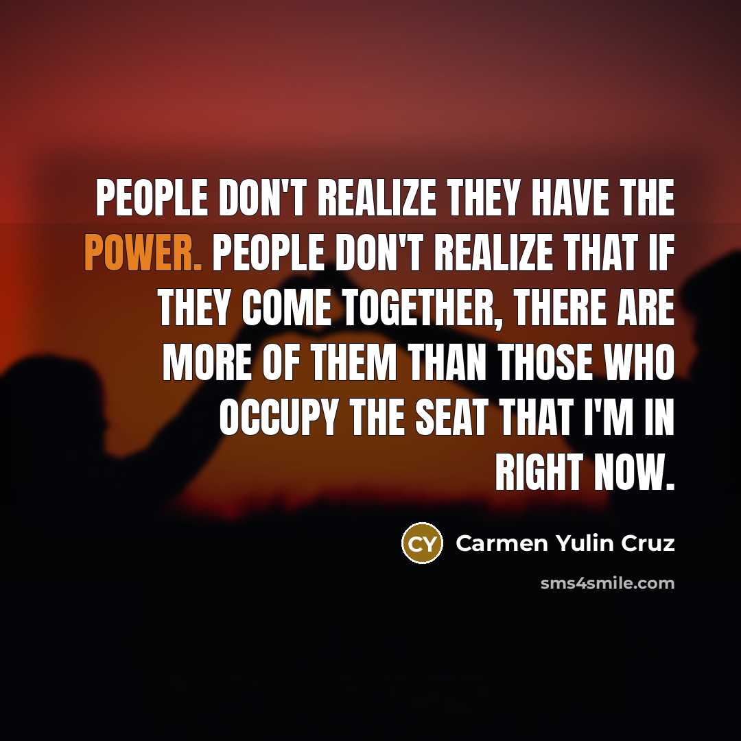 “People don't realize they have the power. People don't realize…” quote by Carmen Yulin Cruz