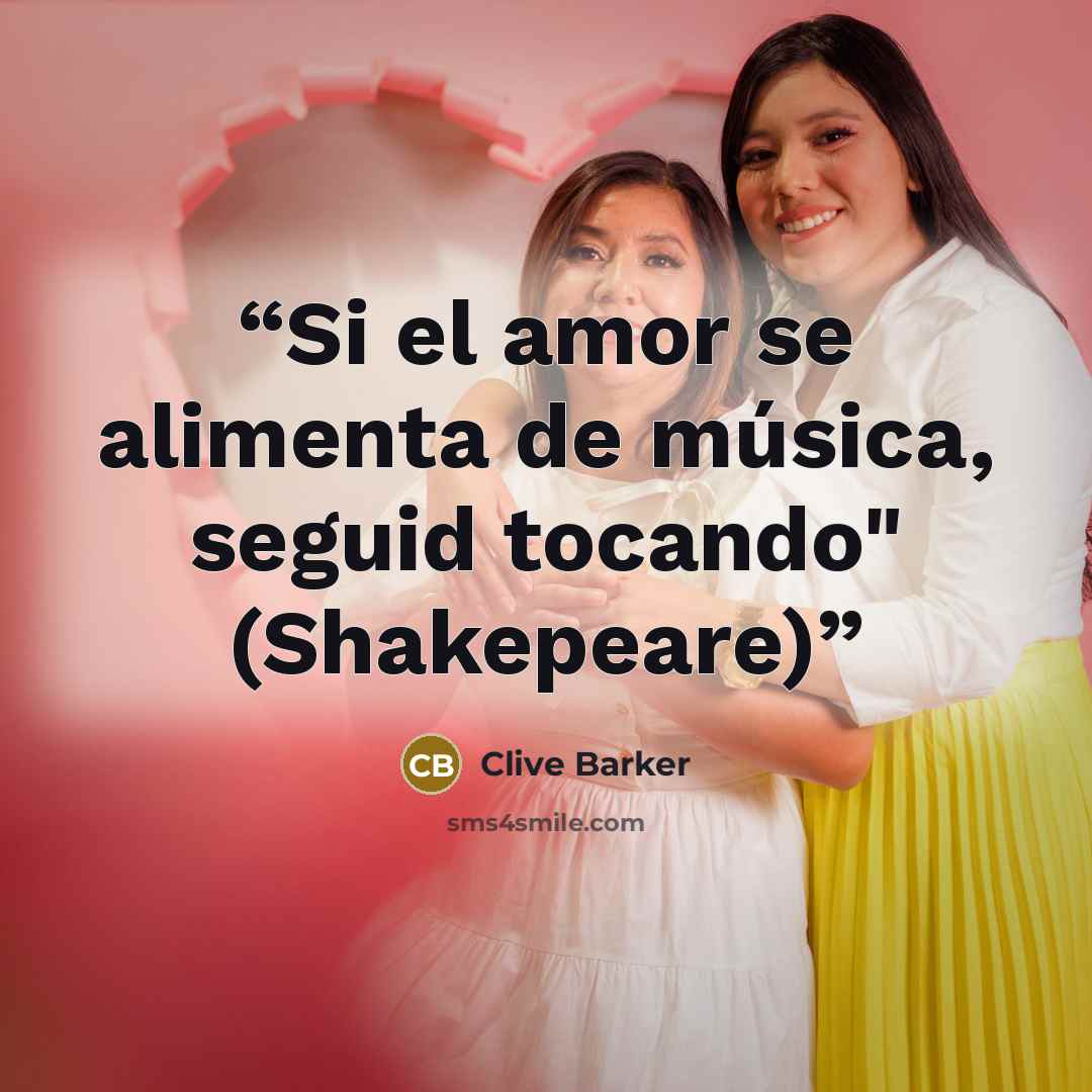 “Si el amor se alimenta de música, seguid tocando" (Shakepeare)” quote by Clive Barker