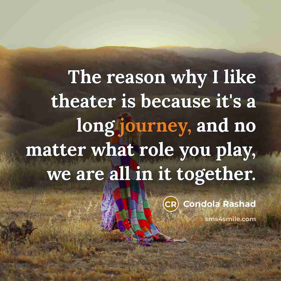 “The reason why I like theater is because it's a…” quote by Condola Rashad