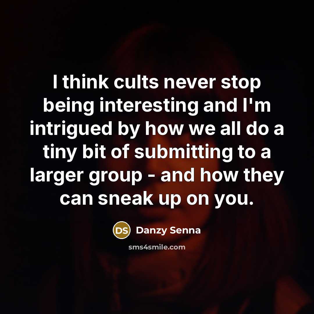 “I think cults never stop being interesting and I'm intrigued…” quote by Danzy Senna