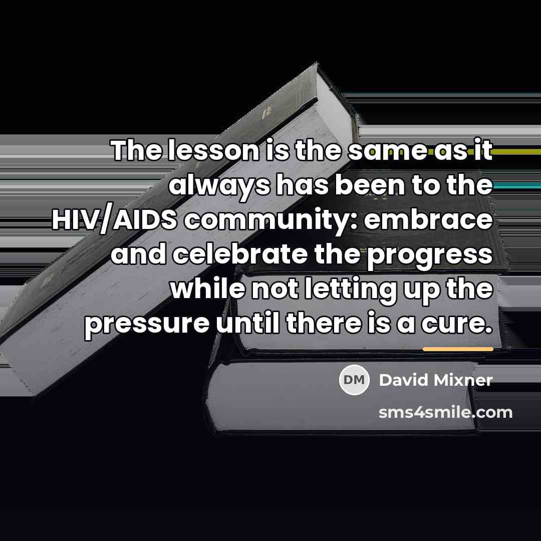 “The lesson is the same as it always has been…” quote by David Mixner