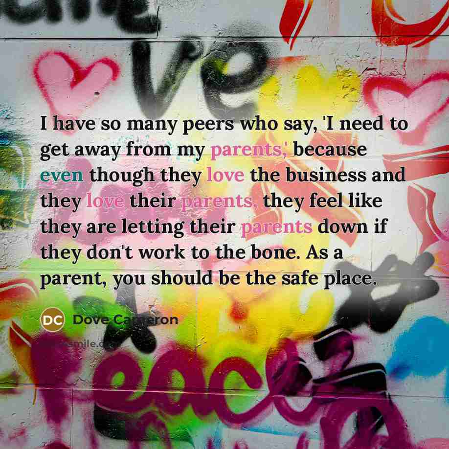 “I have so many peers who say, 'I need to…” quote by Dove Cameron