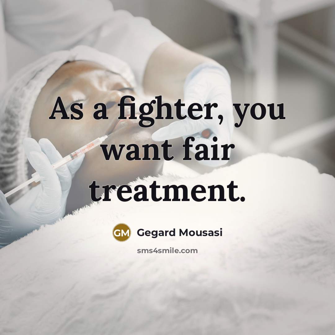 “As a fighter, you want fair treatment.…” quote by Gegard Mousasi