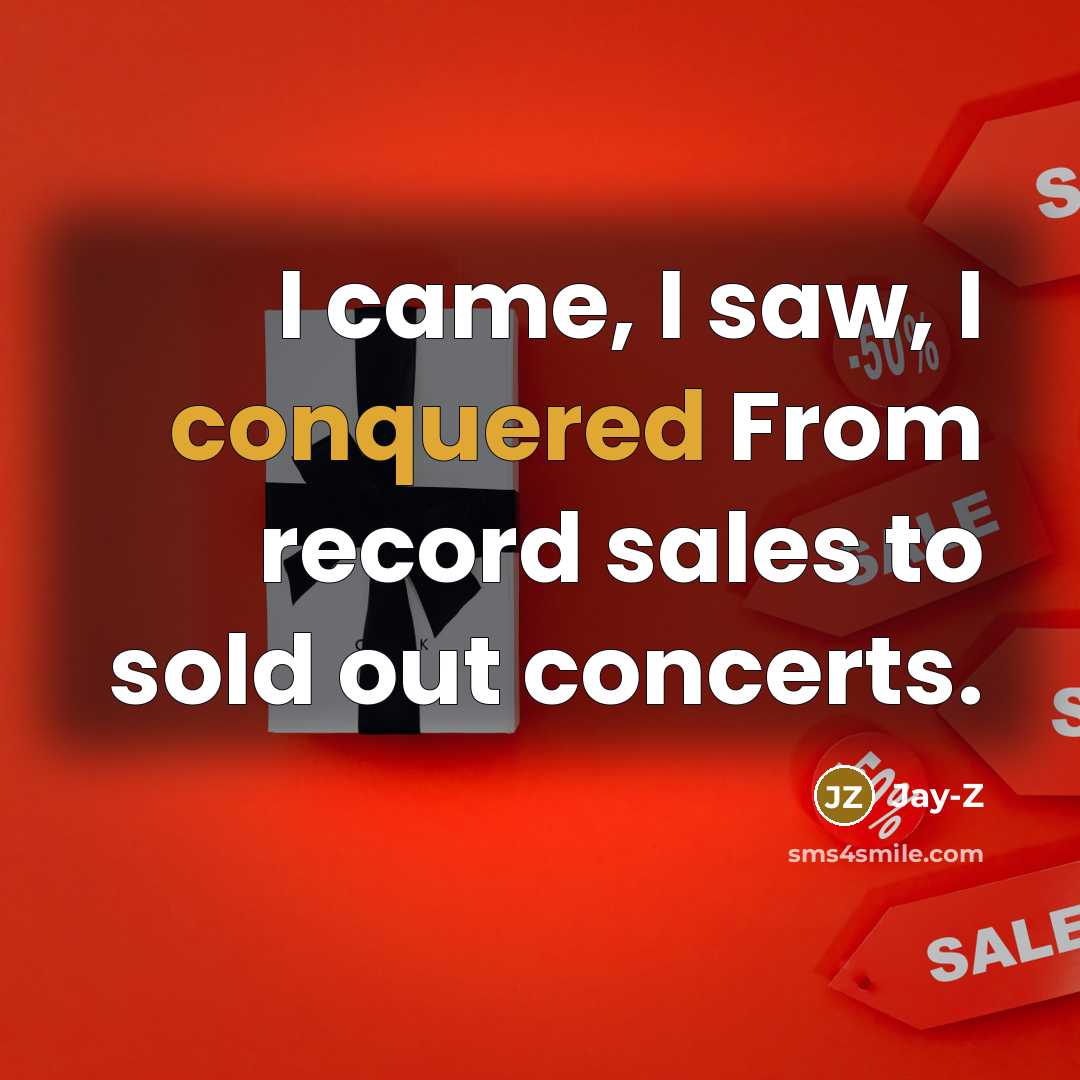 “I came, I saw, I conquered From record sales to…” quote by Jay-Z