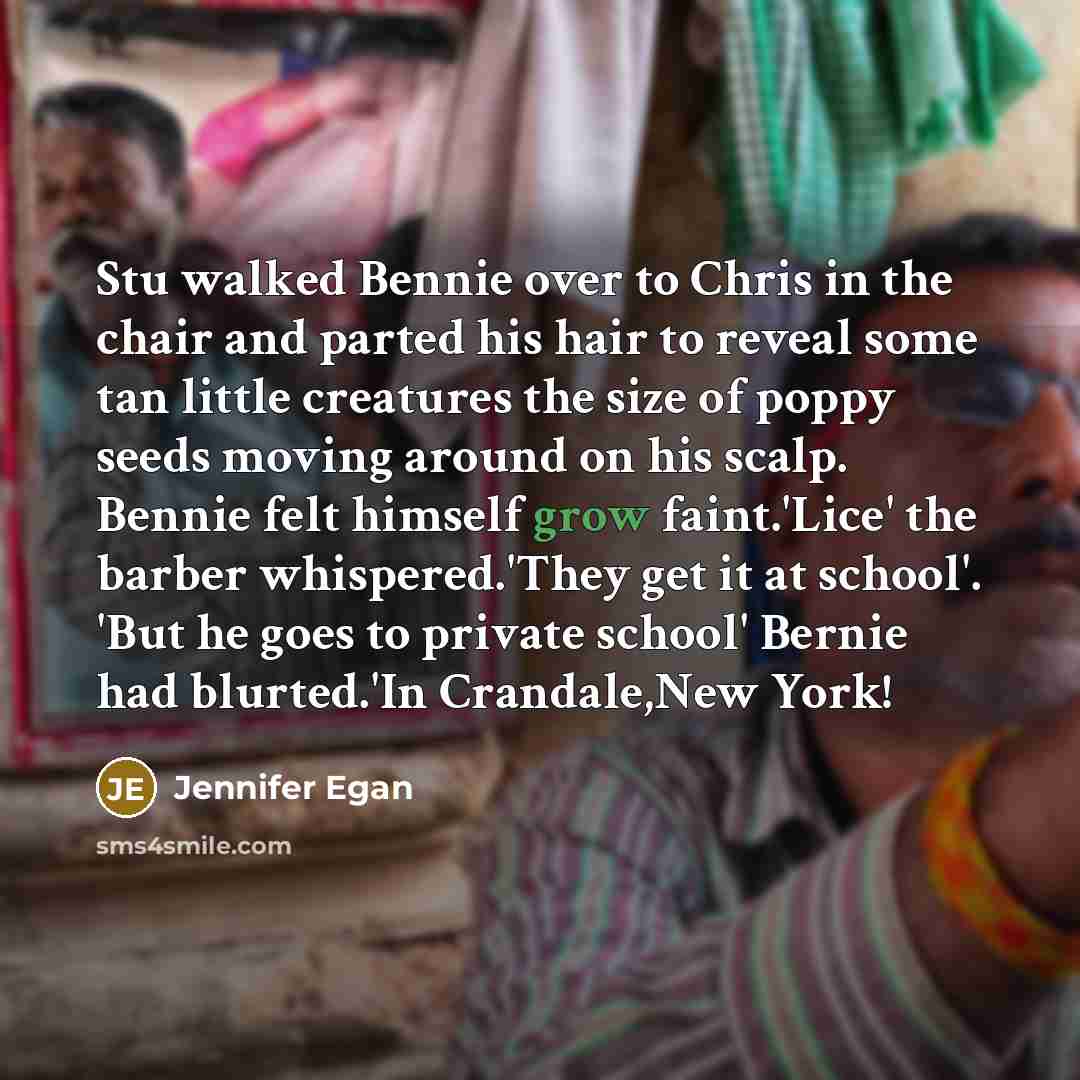 “Stu walked Bennie over to Chris in the chair and…” quote by Jennifer Egan