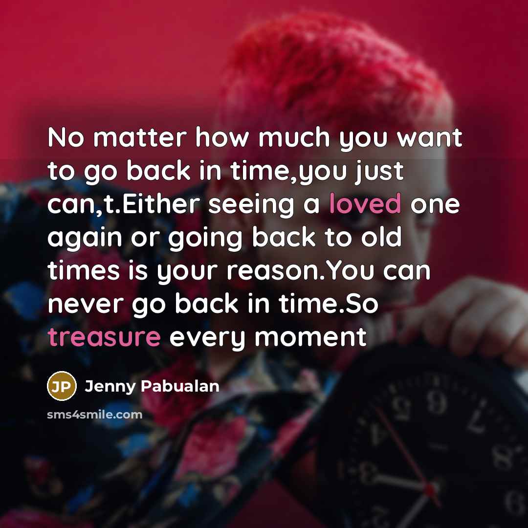 “No matter how much you want to go back in…” quote by Jenny Pabualan