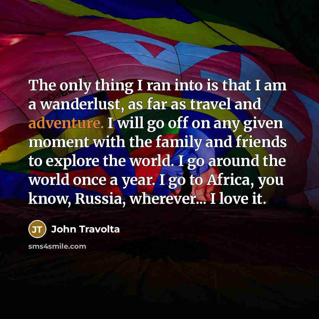 “The only thing I ran into is that I am…” quote by John Travolta
