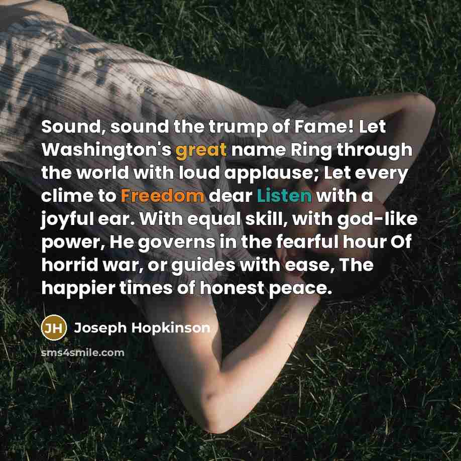 “Sound, sound the trump of Fame! Let Washington's great name…” quote by Joseph Hopkinson