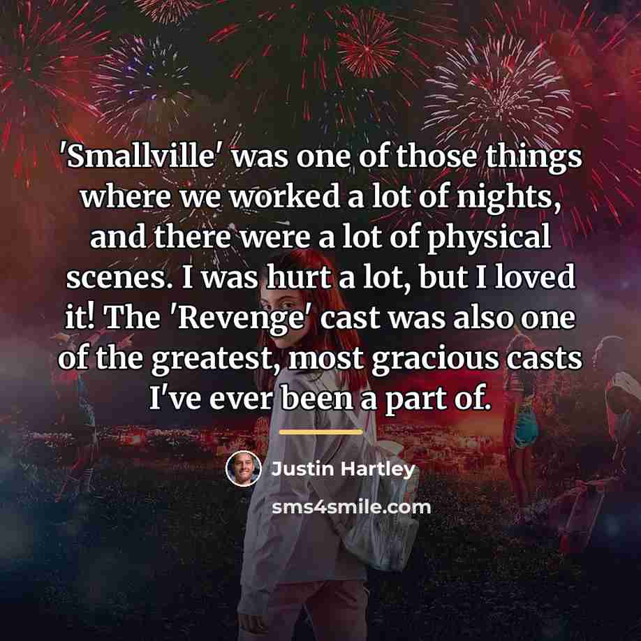 “'Smallville' was one of those things where we worked a…” quote by Justin Hartley