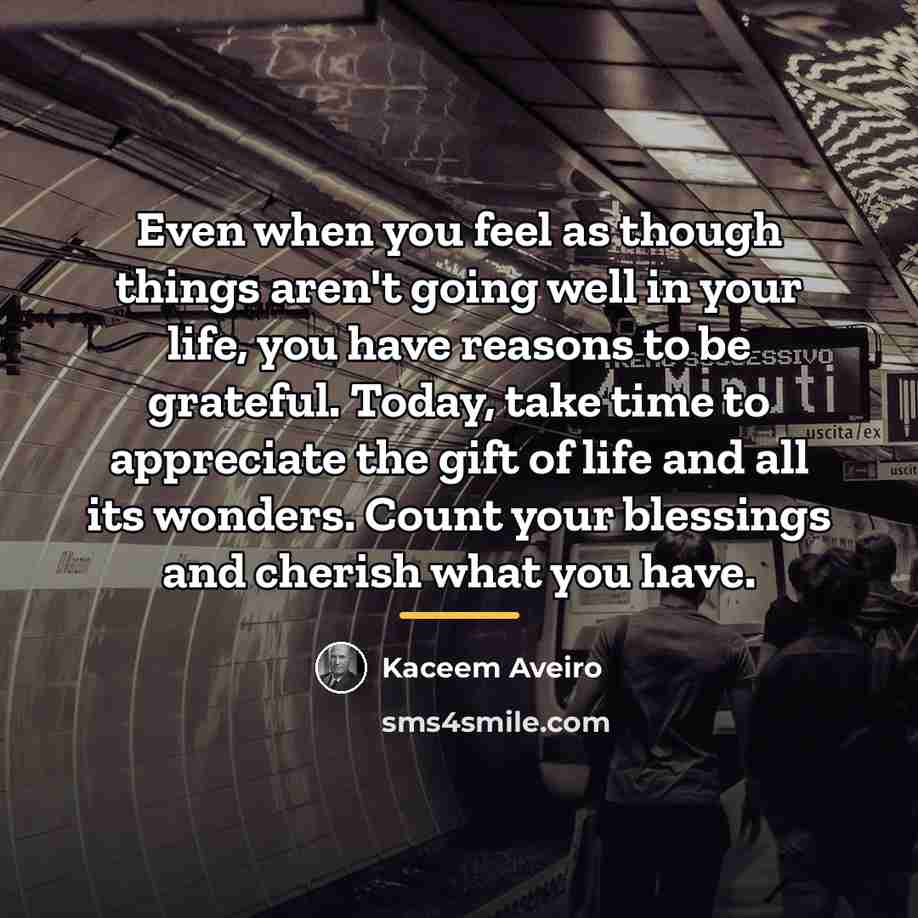 “Even when you feel as though things aren't going well…” quote by Kaceem Aveiro