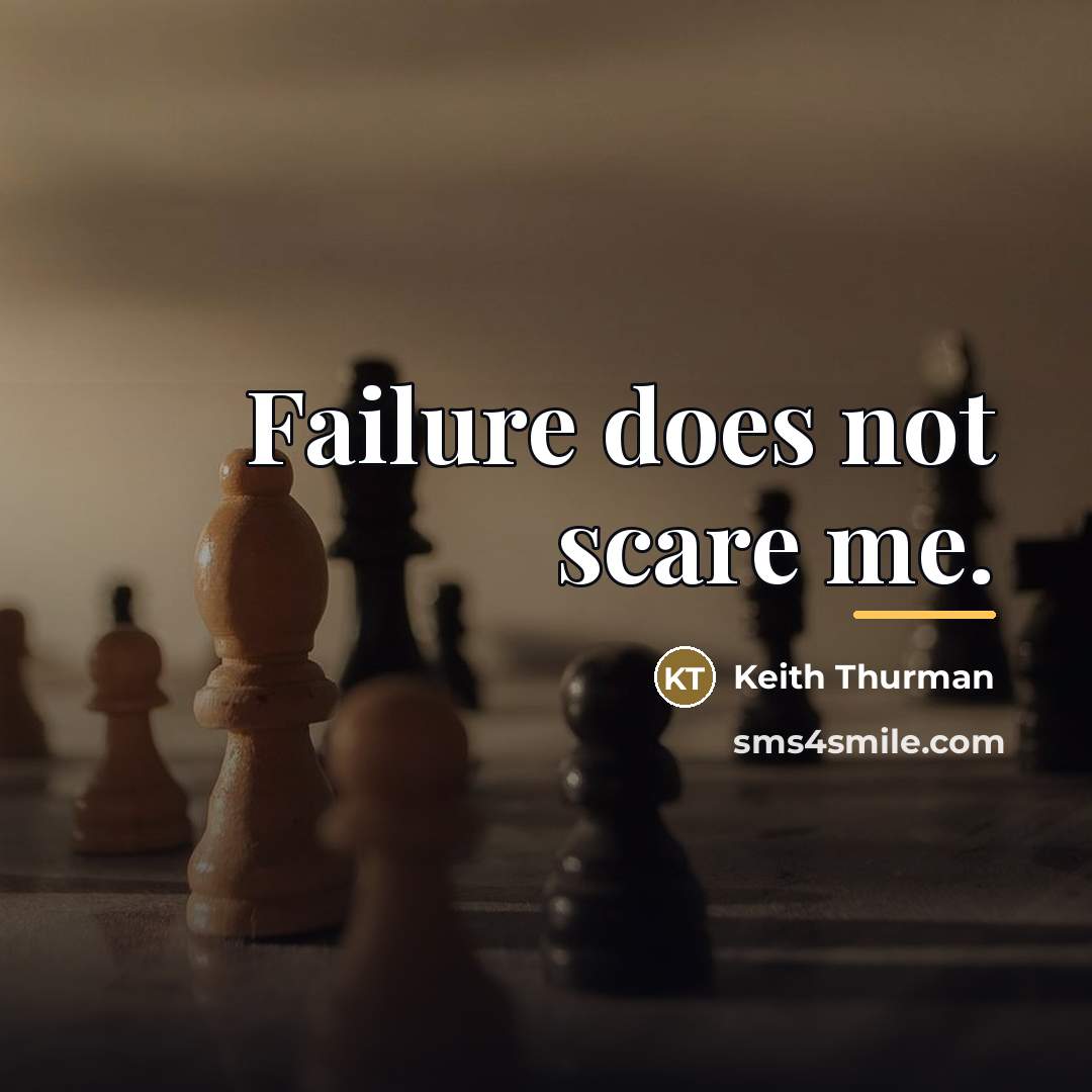 “Failure does not scare me.…” quote by Keith Thurman