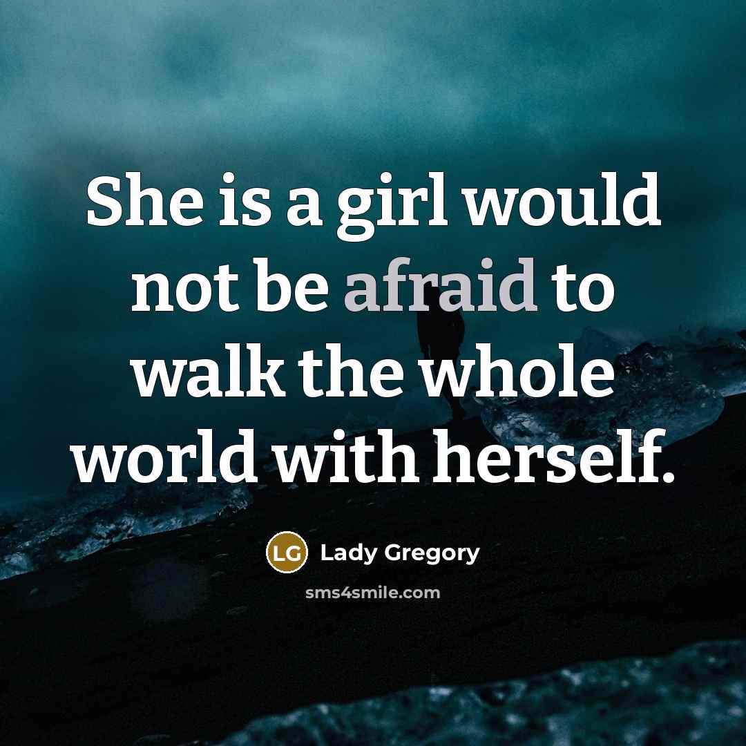 “She is a girl would not be afraid to walk…” quote by Lady Gregory