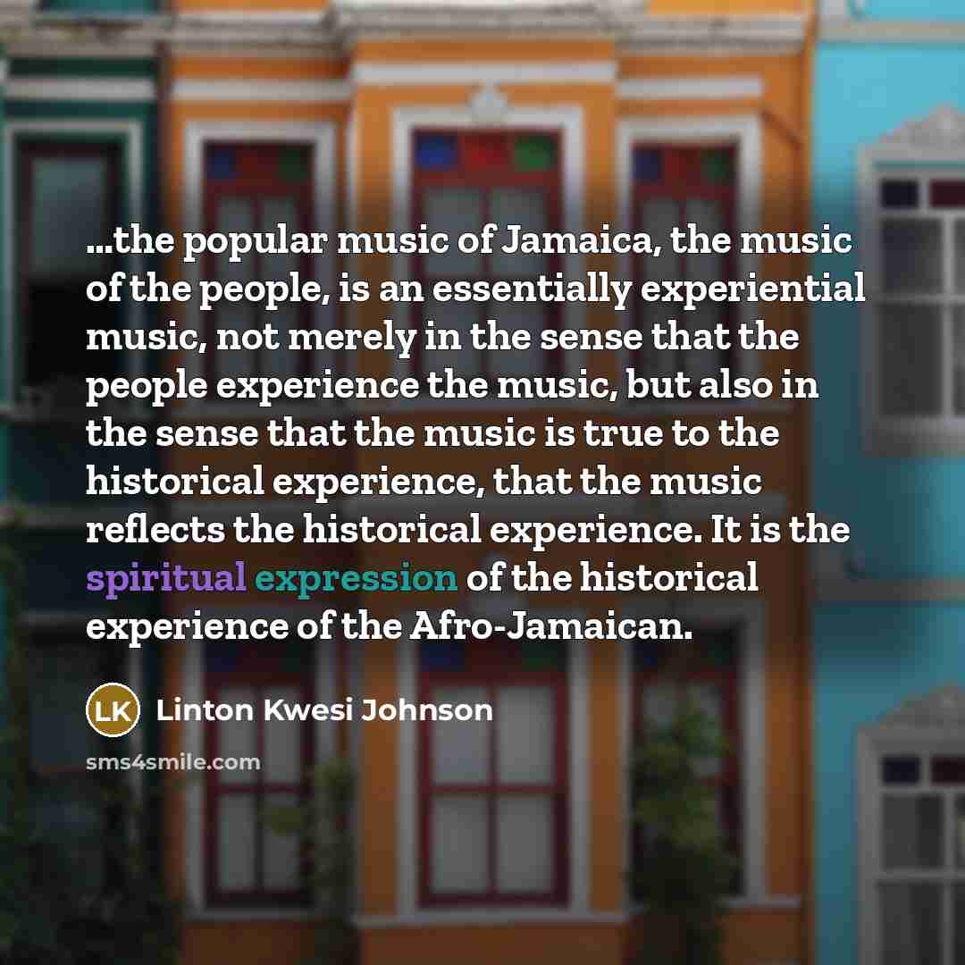 “....the popular music of Jamaica, the music of the people,…” quote by Linton Kwesi Johnson