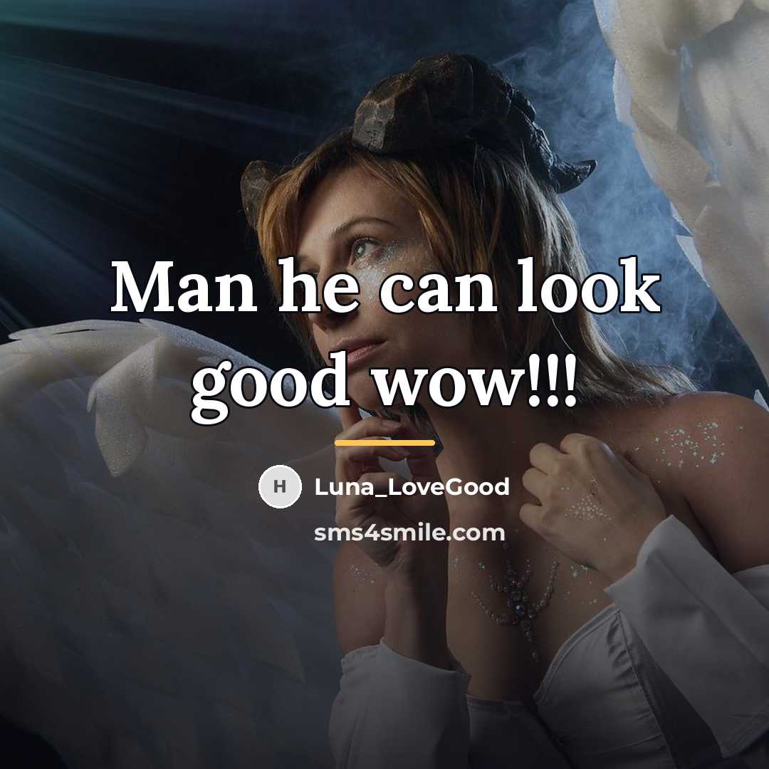 “Man he can look good wow!!!…” quote by Luna_Lovegood