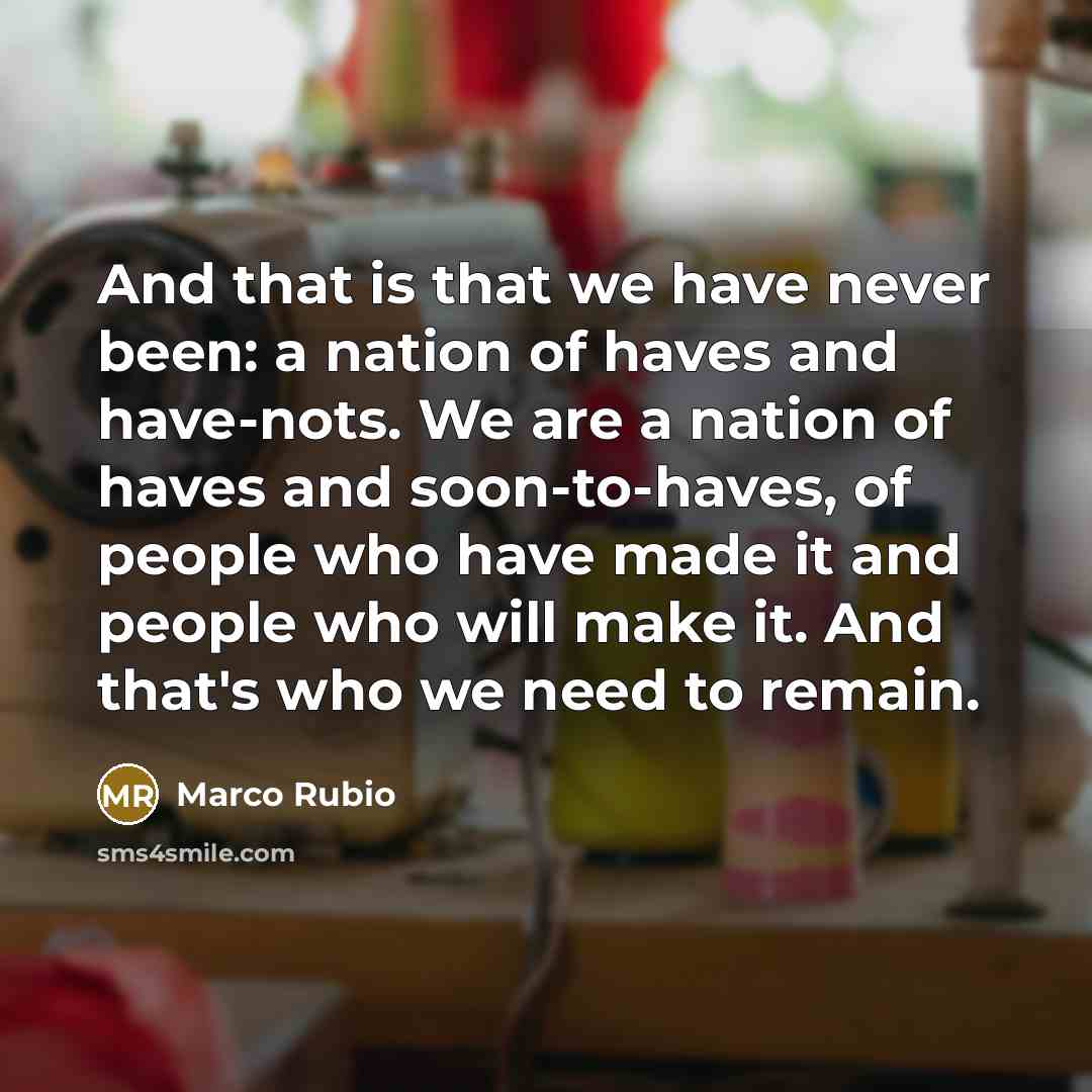 “And that is that we have never been: a nation…” quote by Marco Rubio