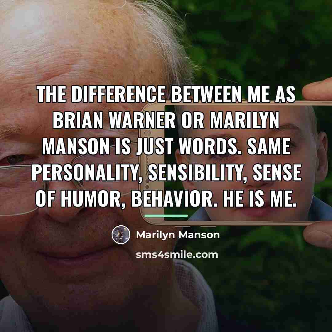 “The difference between me as Brian Warner or Marilyn Manson…” quote by Marilyn Manson