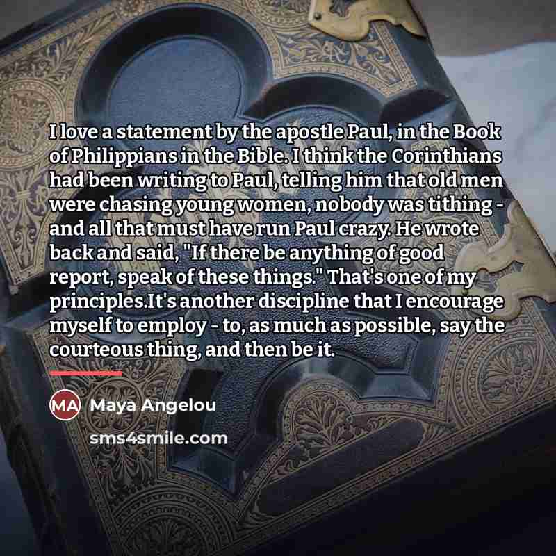 “I love a statement by the apostle Paul, in the…” quote by Maya Angelou