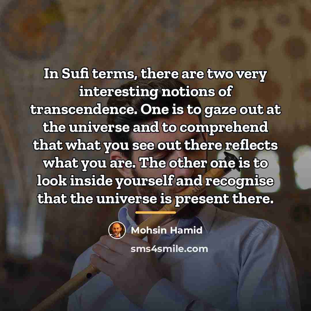 “In Sufi terms, there are two very interesting notions of…” quote by Mohsin Hamid