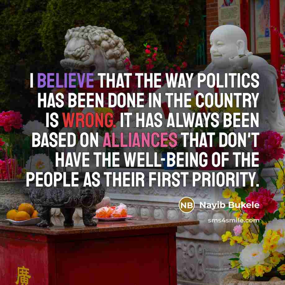 “I believe that the way politics has been done in…” quote by Nayib Bukele