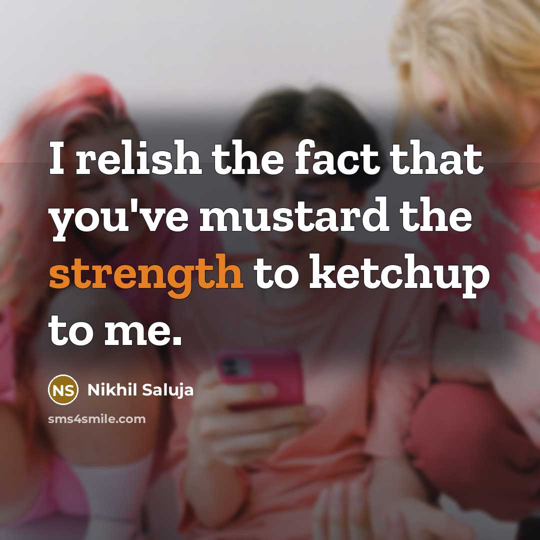 “I relish the fact that you've mustard the strength to…” quote by Nikhil Saluja
