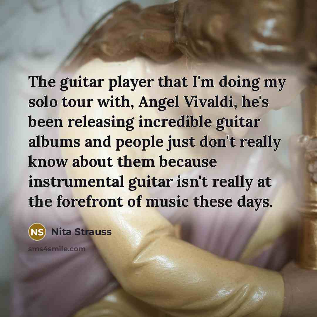 “The guitar player that I'm doing my solo tour with,…” quote by Nita Strauss