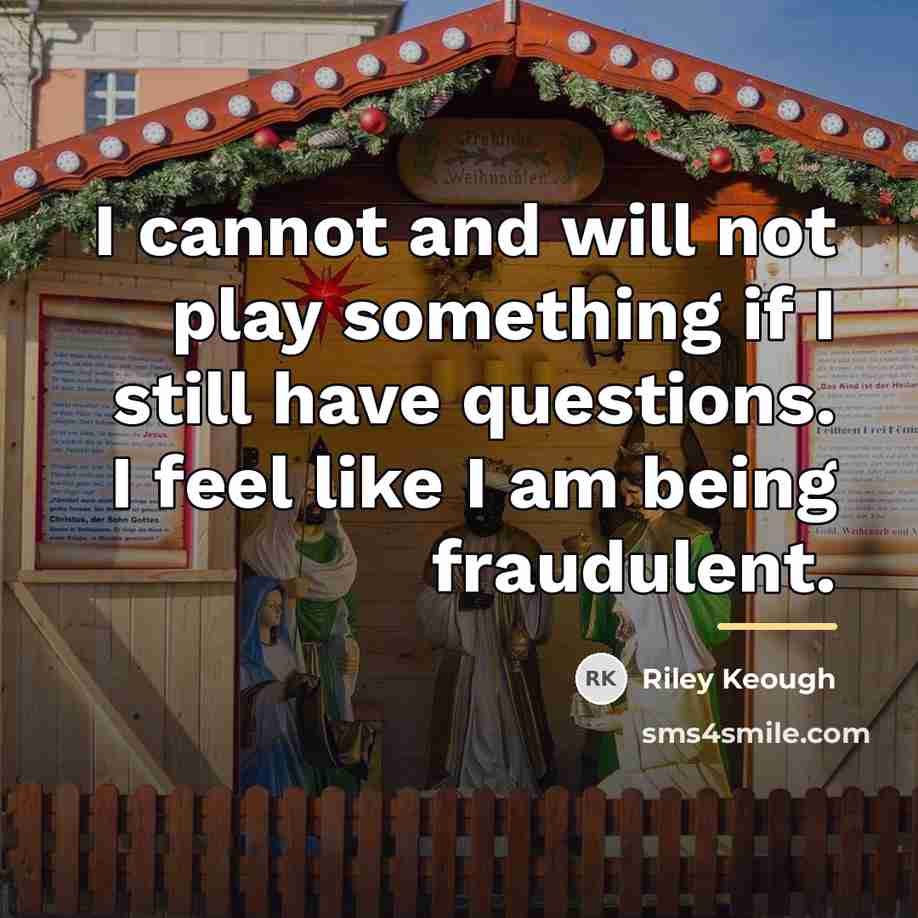 “I cannot and will not play something if I still…” quote by Riley Keough