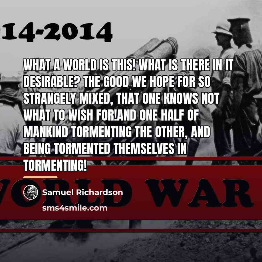 “What a world is this! What is there in it…” quote by Samuel Richardson