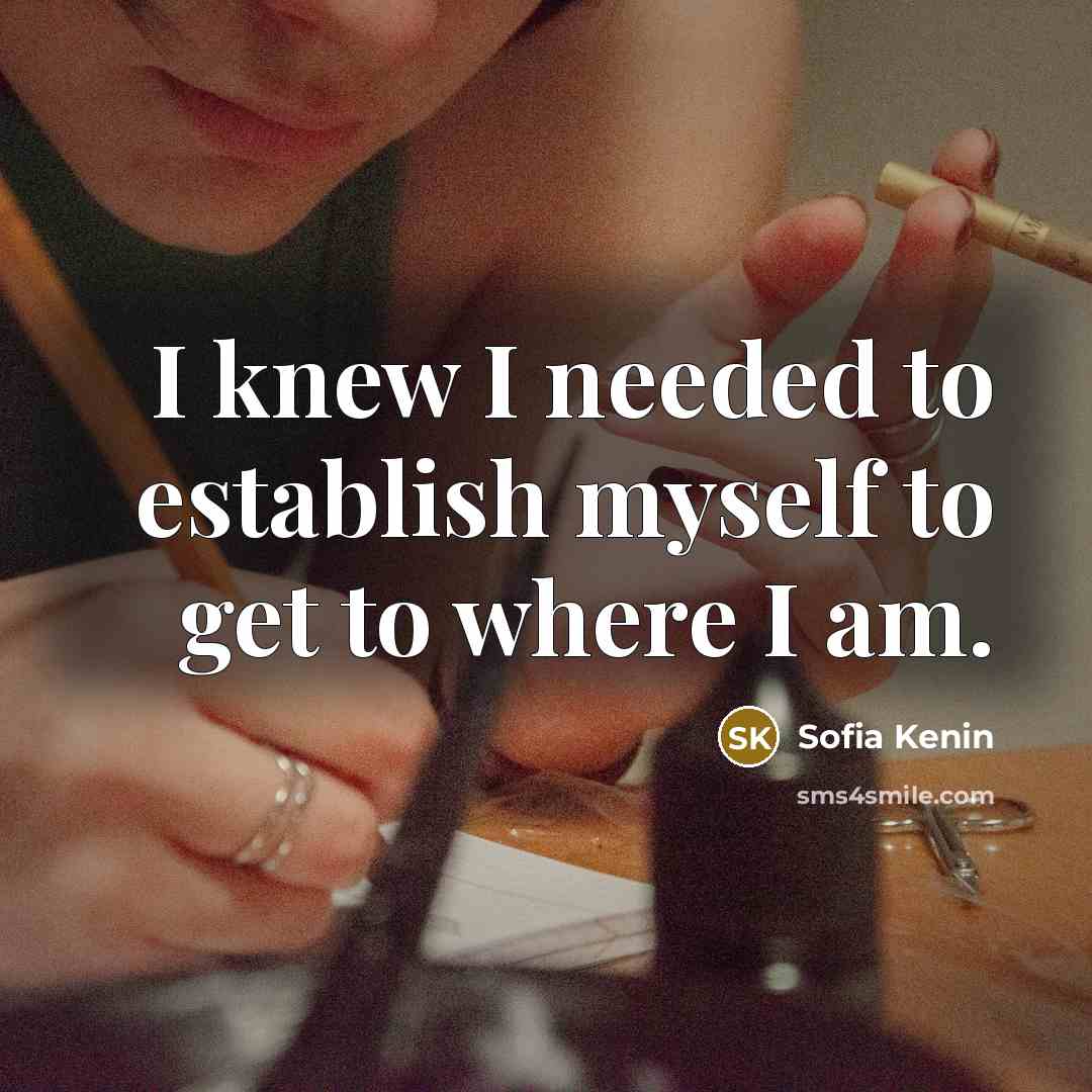 “I knew I needed to establish myself to get to…” quote by Sofia Kenin