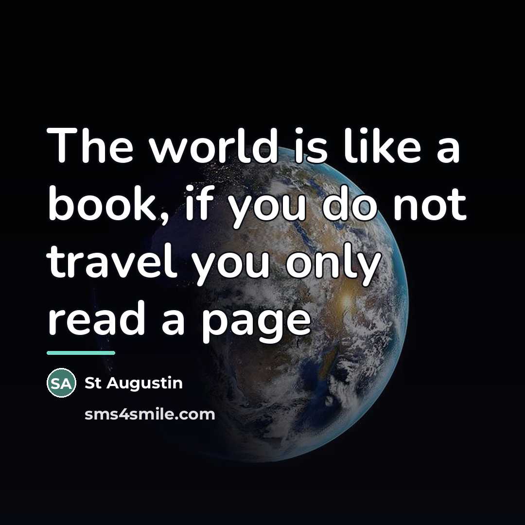 “The world is like a book, if you do not…” quote by Anonymous