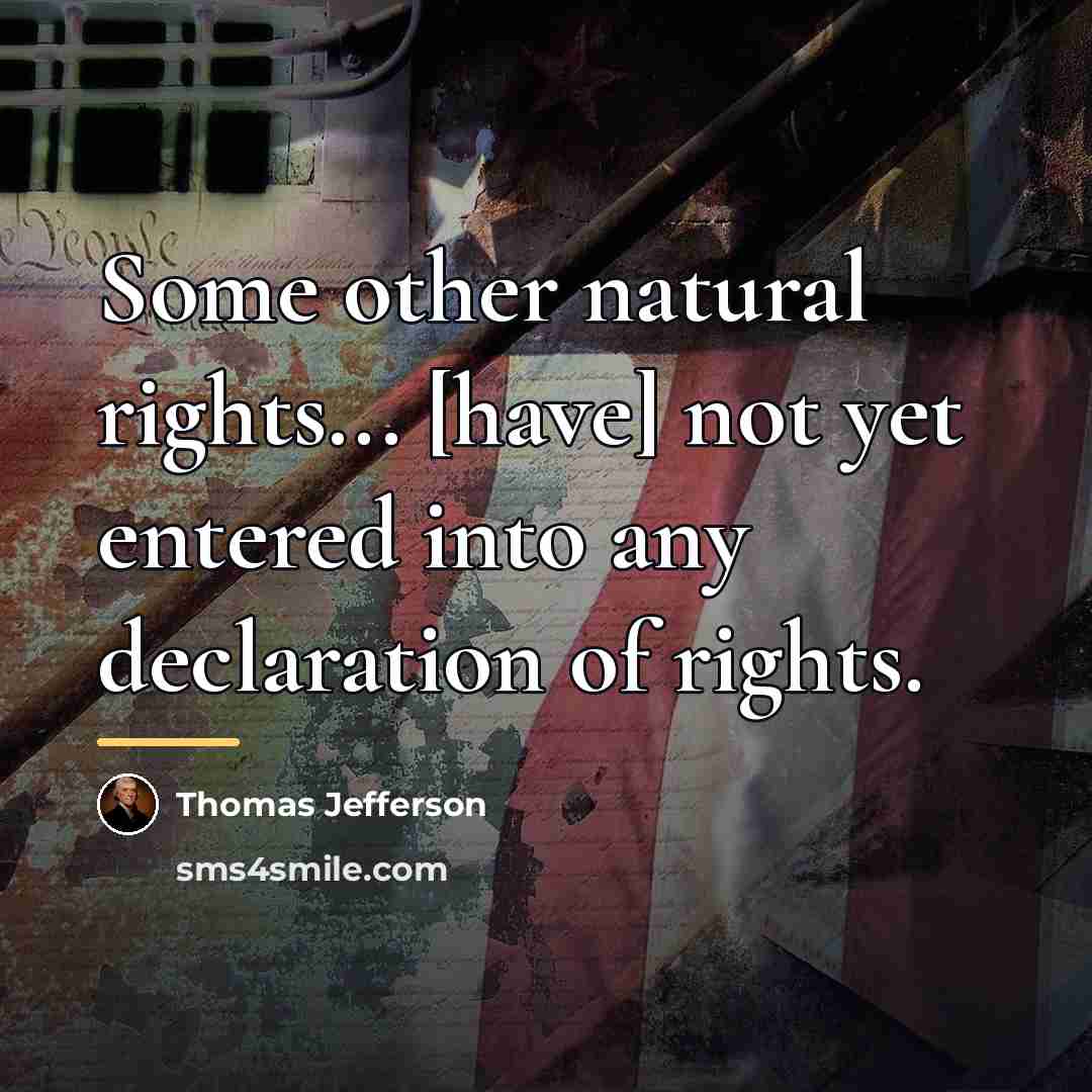 “Some other natural rights... [have] not yet entered into any…” quote by Thomas Jefferson