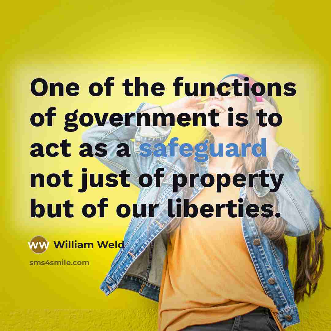 “One of the functions of government is to act as…” quote by William Weld