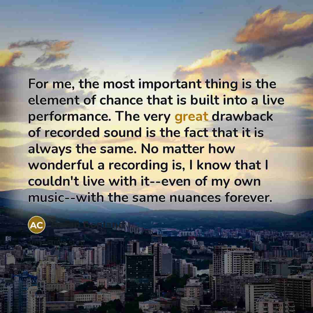 “For me, the most important thing is the element of…” quote by Aaron Copland