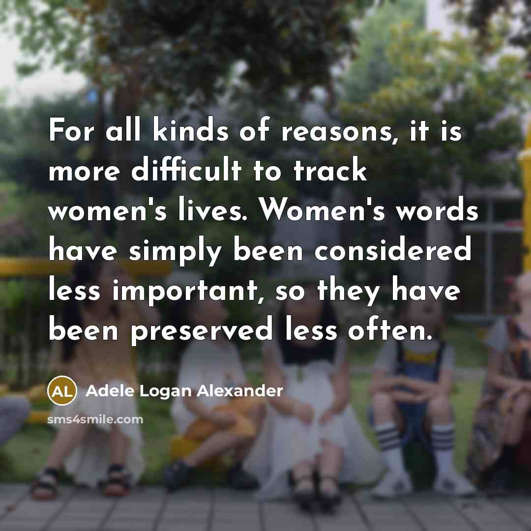 “For all kinds of reasons, it is more difficult to…” quote by Adele Logan Alexander