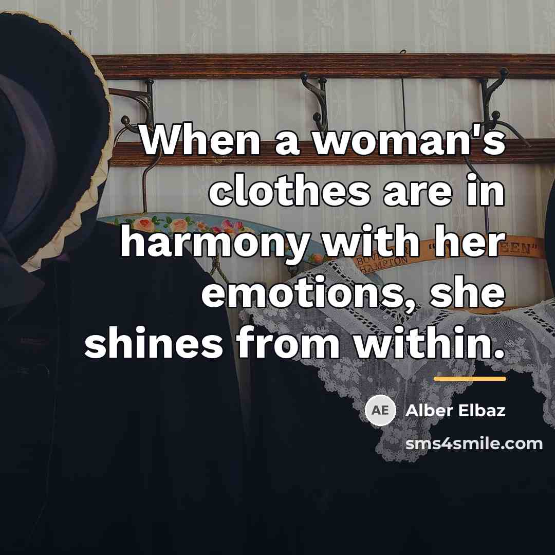 “When a woman's clothes are in harmony with her emotions,…” quote by Alber Elbaz