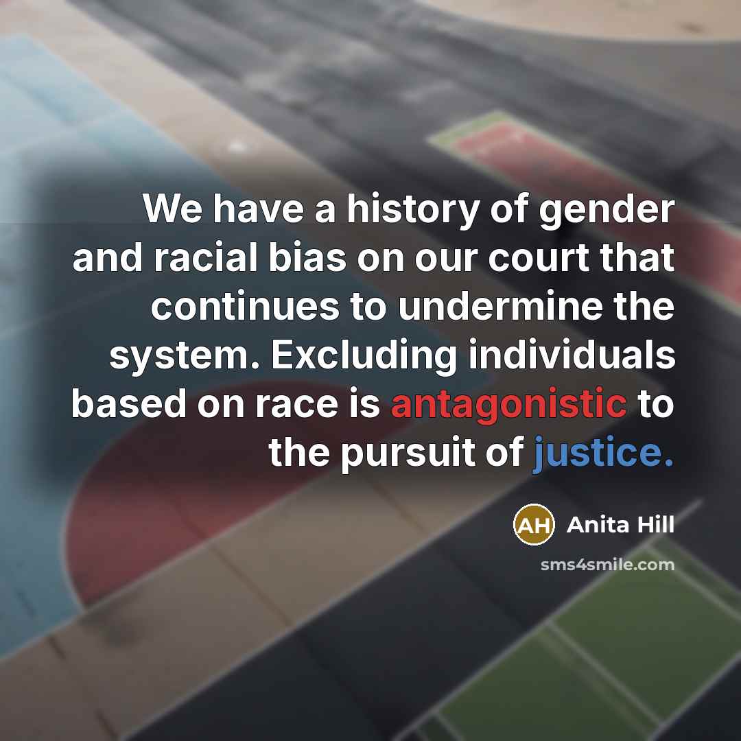 “We have a history of gender and racial bias on…” quote by Anita Hill