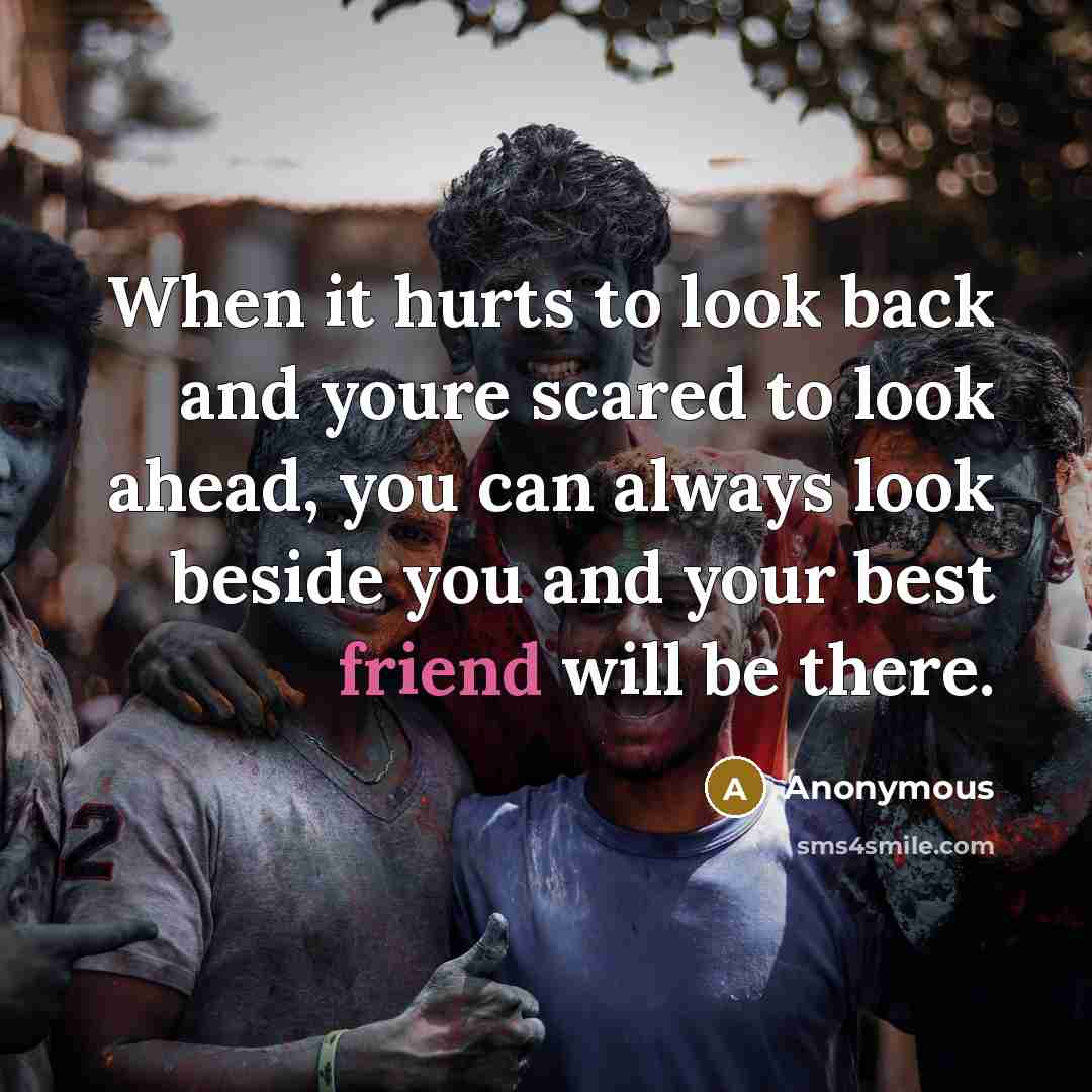“When it hurts to look back and youre scared to…” quote by Anonymous