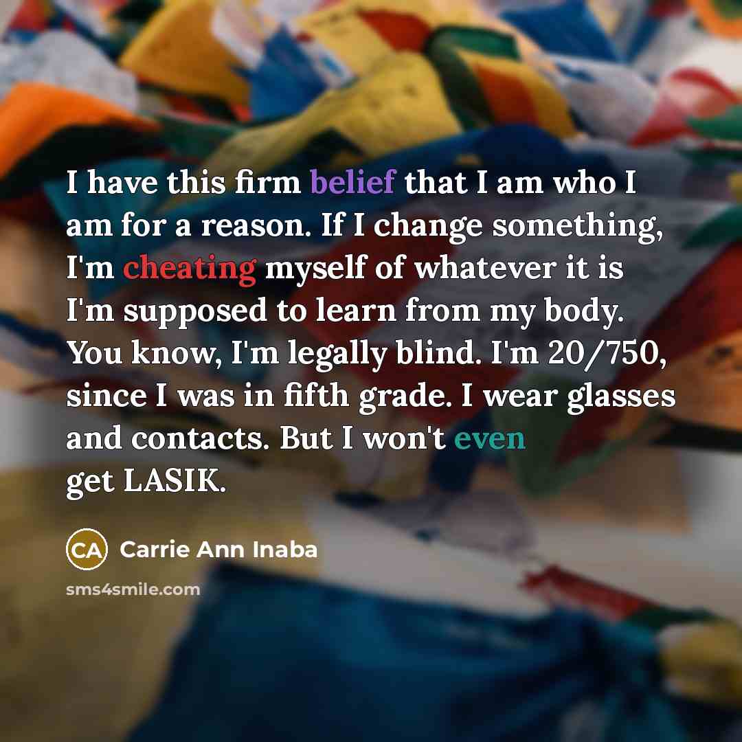 “I have this firm belief that I am who I…” quote by Carrie Ann Inaba