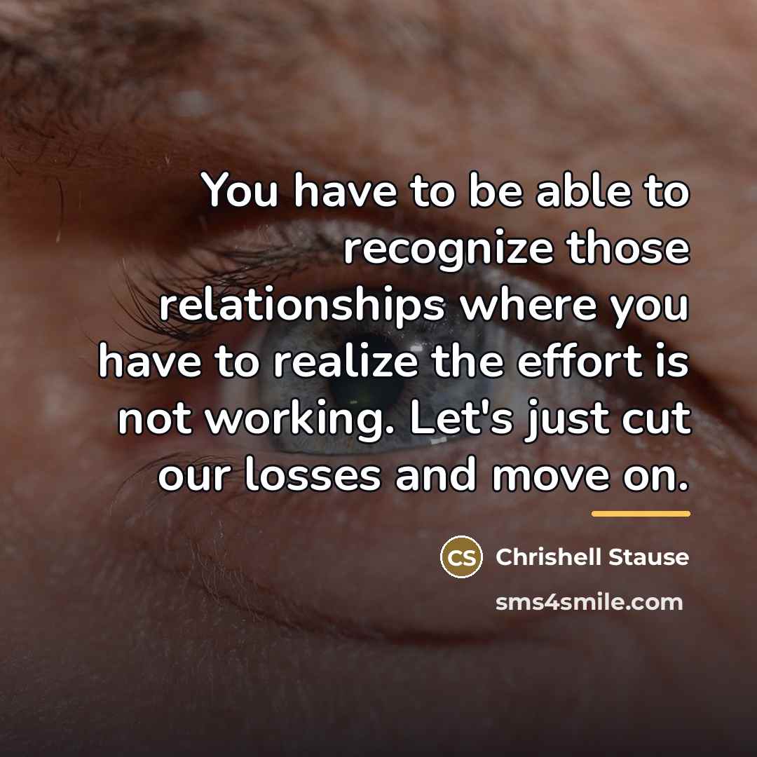 “You have to be able to recognize those relationships where…” quote by Chrishell Stause