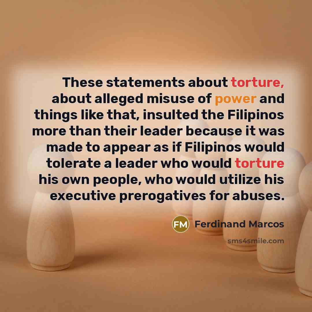 “These statements about torture, about alleged misuse of power and…” quote by Ferdinand Marcos