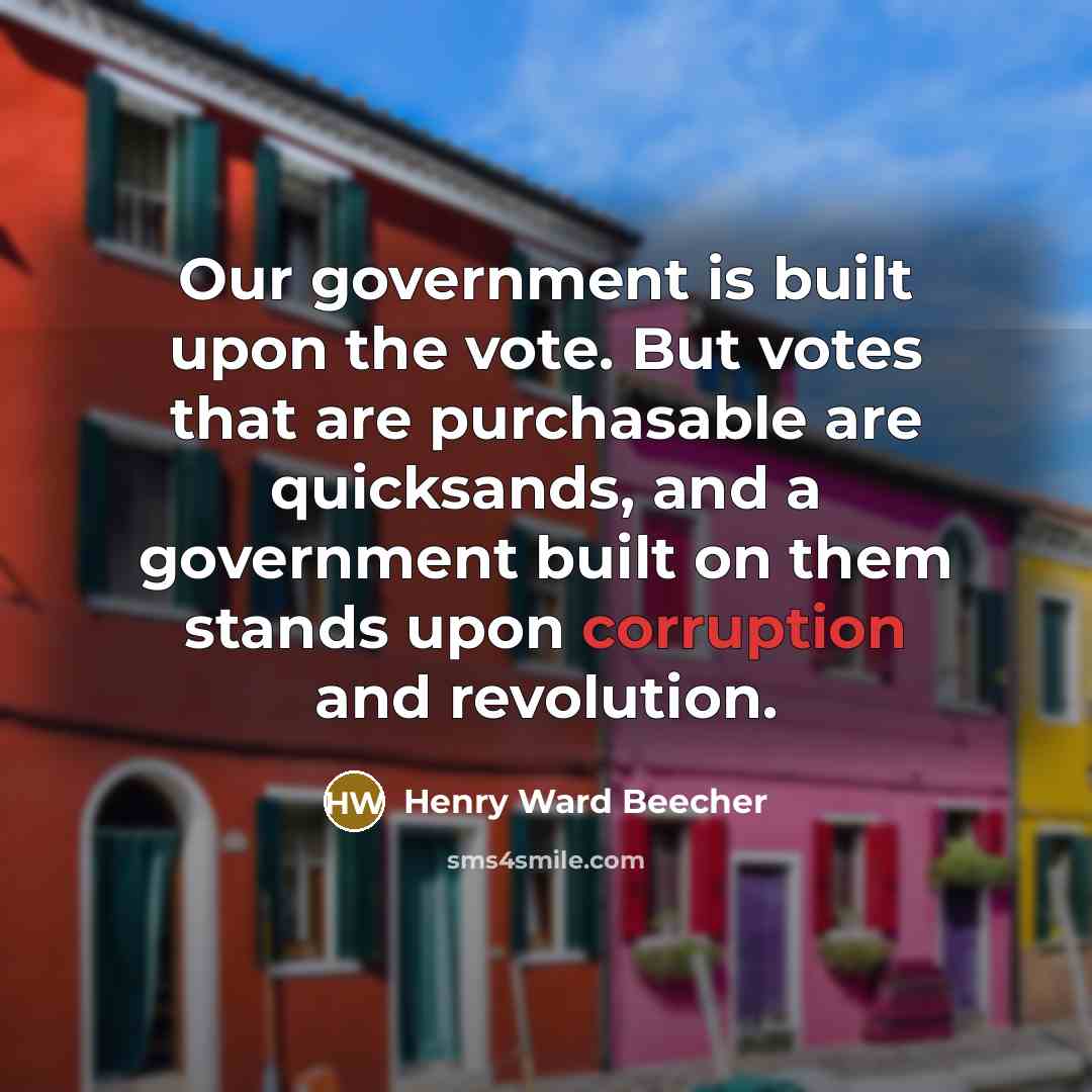 “Our government is built upon the vote. But votes that…” quote by Henry Ward Beecher