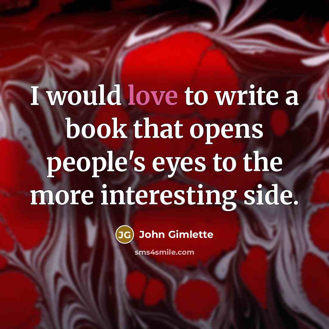 “I would love to write a book that opens people's…” quote by John Gimlette