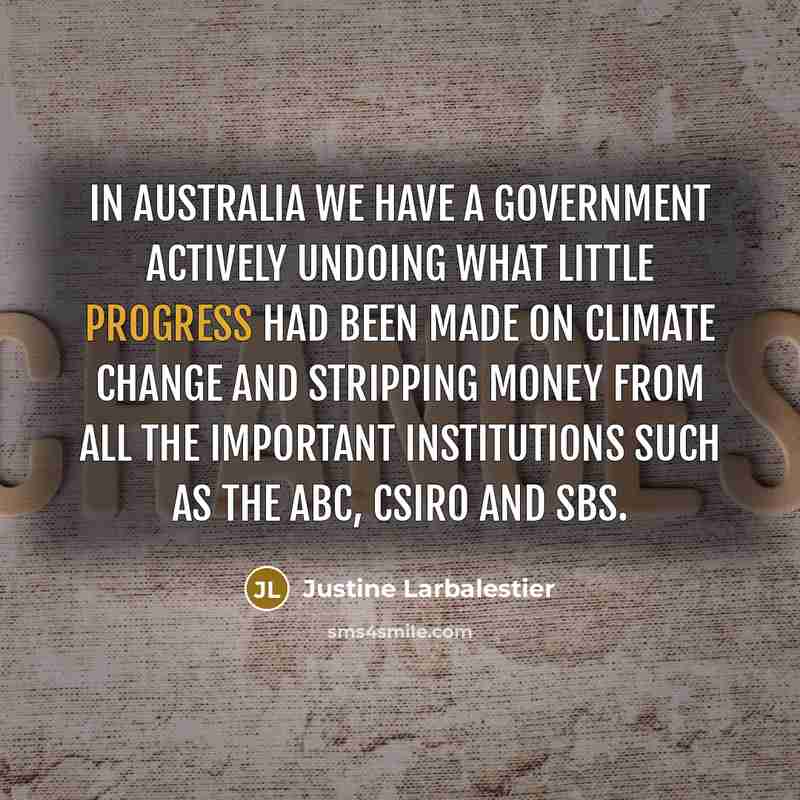“In Australia we have a government actively undoing what little…” quote by Justine Larbalestier