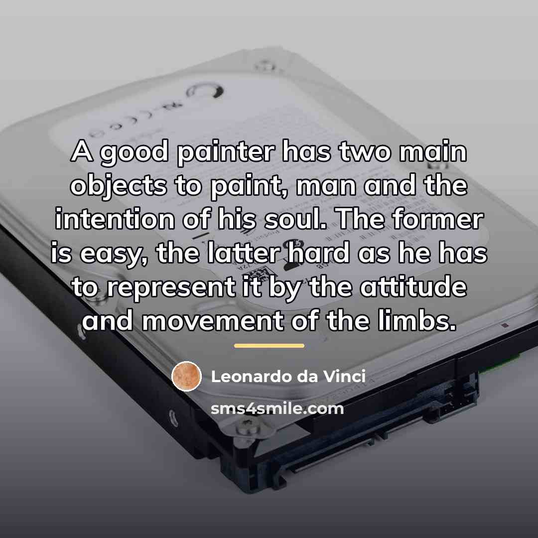 “A good painter has two main objects to paint, man…” quote by Leonardo da Vinci
