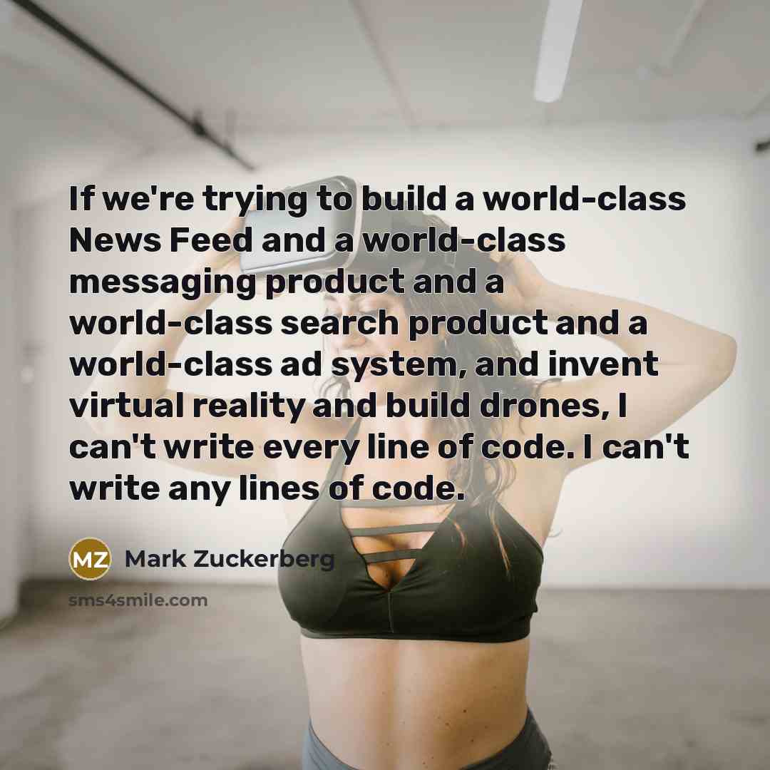 “If we're trying to build a world-class News Feed and…” quote by Mark Zuckerberg