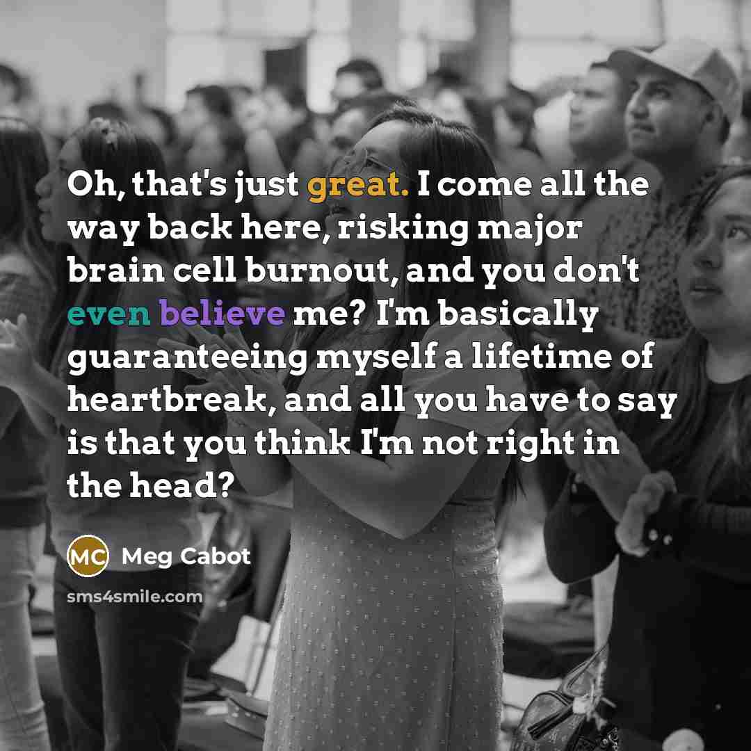 “Oh, that's just great. I come all the way back…” quote by Meg Cabot