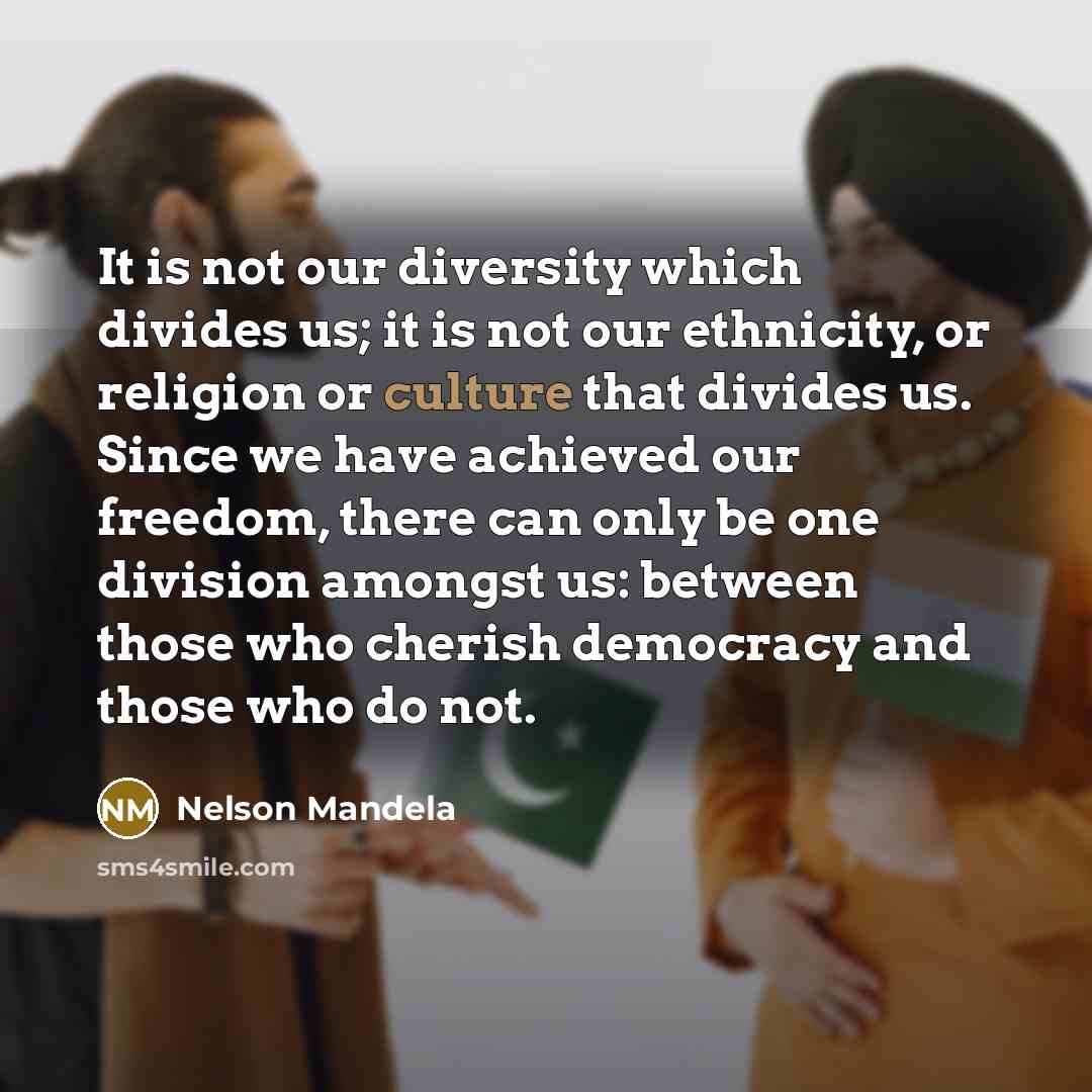 “It is not our diversity which divides us; it is…” quote by Nelson Mandela